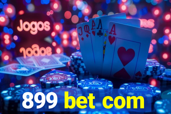 899 bet com